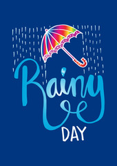 Hand drawn lettering quote Rainy Day with umbrella.	