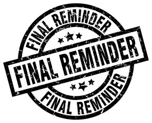 final reminder round grunge black stamp
