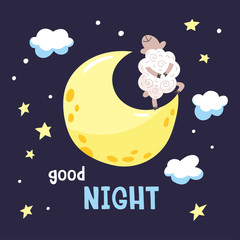 Sky background with cartoon lamb on the moon. Childish poster. Vector illustration with cute dreaming lamb and inscription Good night.