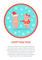 Happy New Year greeting in round frame, male and female piglets, pigs in hat and bow, Christmas holiday. Animal exchange gifts, livestock mammals, zodiac symbol vector