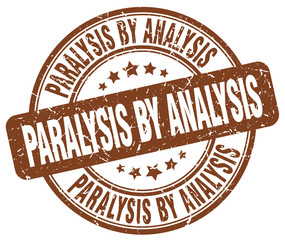 paralysis by analysis brown grunge stamp