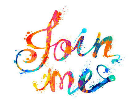 Join Me. Watercolor Splash Paint Letters