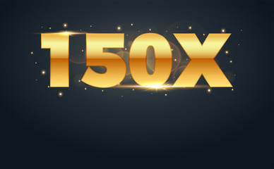 150x multiply number in Gold letters. Isolated Vector Illustration