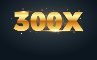 300x multiply number in Gold letters. Isolated Vector Illustration