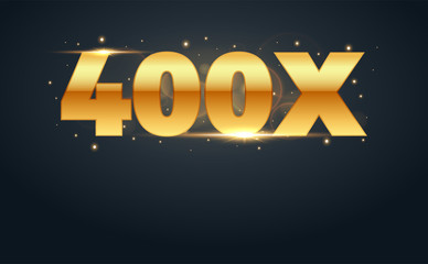 400x multiply number in Gold letters. Isolated Vector Illustration