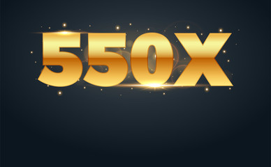 550x multiply number in Gold letters. Isolated Vector Illustration