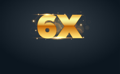 6x multiply number in Gold letters. Isolated Vector Illustration