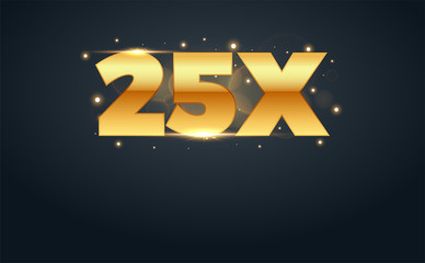 25x multiply number in Gold letters. Isolated Vector Illustration