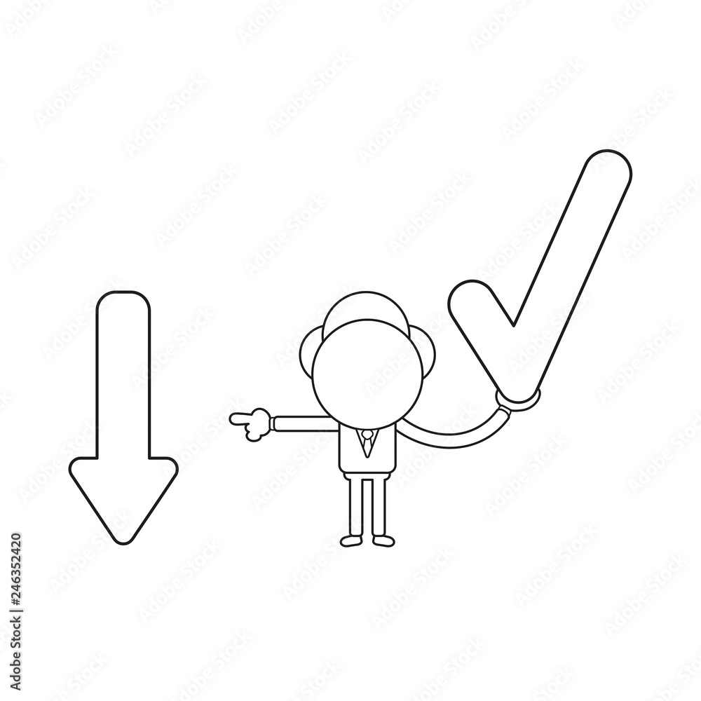 Poster vector businessman character holding check mark and pointing arrow moving down. black outline.