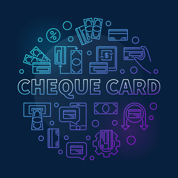 Cheque Card vector concept round colorful outline illustration on dark background