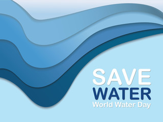 Saving water and world environmental protection concept. World water day. Card for your design.Water droplets with the background are waves of blue tones.