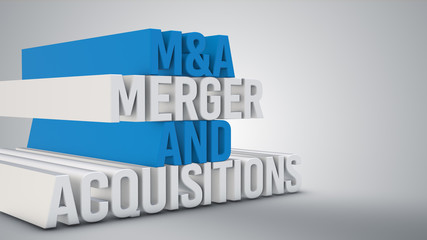 M&A - Mergers and Acquisitions