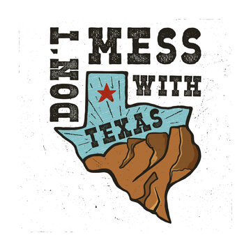 Texas state badge - Don't mess with Texas quote. Vintage hand drawn creative typography illustration. US state patch. Retro colors style design. Nice for T-Shirt print, stamp. Stock vector.