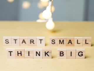 Start Small Think Big, Motivational Words Quotes Concept