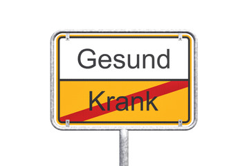 Ortsschild - Ortstafel - Gesund - Krank - Freisteller - Freigestellt