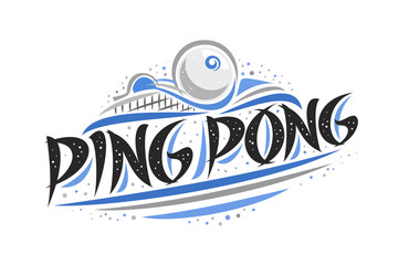 Vector logo for Ping Pong, outline creative illustration of hitting ball in goal, original decorative brush typeface for words ping pong, abstract simplistic sports banner with lines and dots on white