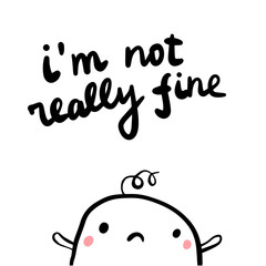 I'm not really fine hand drawn illustration with cute marshmallow