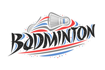 Vector logo for Badminton, creative illustration of hitting shuttlecock in goal, original decorative brush typeface for word badminton, abstract simplistic sports banner with lines and dots on white.