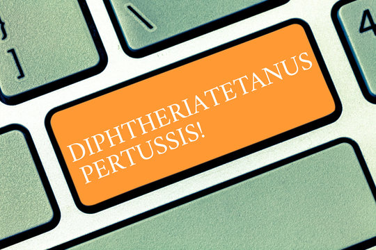 Writing note showing Diphtheria Tetanus Pertussis. Business photo showcasing vaccines against three infectious diseases Keyboard key Intention to create computer message pressing keypad idea