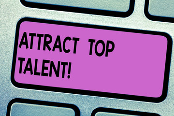 Conceptual hand writing showing Attract Top Talent. Business photo text assigning employee who has...