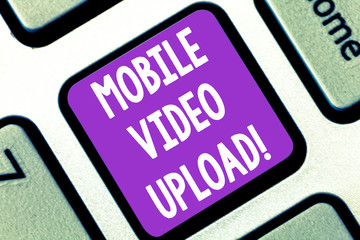 Writing note showing Mobile Video Upload. Business photo showcasing add videos on website or blog...