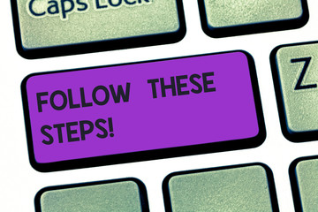 Handwriting text writing Follow These Steps. Concept meaning go through action plan or idea with...