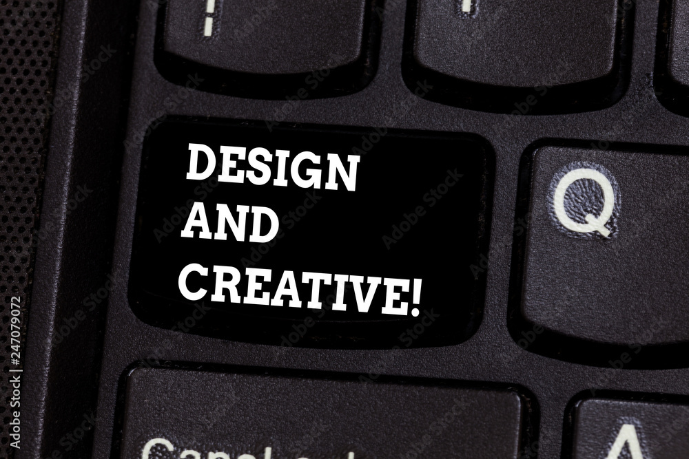 Fototapete text sign showing design and creative. conceptual photo involving use imagination or ideas create so