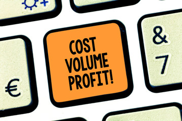 Conceptual hand writing showing Cost Volume Profit. Business photo text form of cost accounting and It is simplified model Keyboard key Intention to create computer message idea