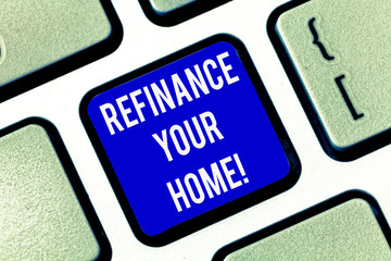 Writing note showing Refinance Your Home. Business photo showcasing allow borrower to obtain better...