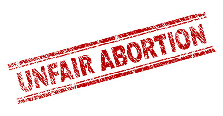 UNFAIR ABORTION seal print with corroded style. Red vector rubber print of UNFAIR ABORTION title with dirty texture. Text title is placed between double parallel lines.