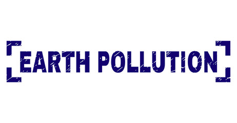 EARTH POLLUTION caption seal print with grunge effect. Text caption is placed between corners. Blue vector rubber print of EARTH POLLUTION with corroded texture.