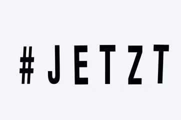 #JETZT
