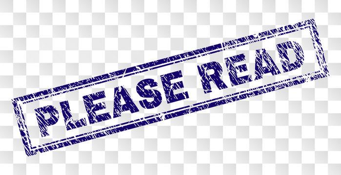 PLEASE READ stamp seal print with rubber print style and double framed rectangle shape. Stamp is placed on a transparent background. Blue vector rubber print of PLEASE READ tag with scratched texture.
