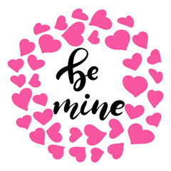 Be my Valentine hand lettered text.