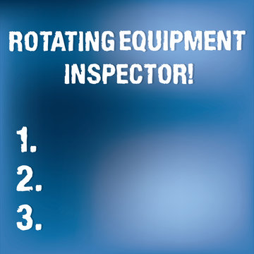 Text sign showing Rotating Equipment Inspector. Conceptual photo check and inspect oil and gas equipment Blurry Light Flashing Glaring on Blank Blue Hazy Space for Poster Wallpaper