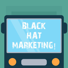 Conceptual hand writing showing Black Hat Marketing. Business photo showcasing Search optimization involves design site be found easily Drawn Flat Front View of Bus with Window Shield Reflecting
