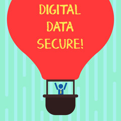 Word writing text Digital Data Secure. Business concept for prevent unauthorized access computers and websites Hu analysis Dummy Arms Raising inside Gondola Riding Blank Color Air Balloon