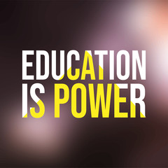 Education is power. Education quote with modern background