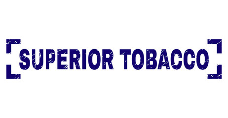 SUPERIOR TOBACCO text seal print with grunge effect. Text caption is placed between corners. Blue vector rubber print of SUPERIOR TOBACCO with unclean texture.
