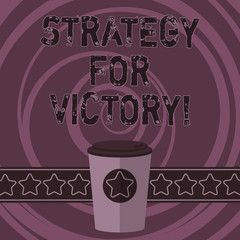Word writing text Strategy For Victory. Business concept for detailed plan for achieving success in the situation 3D Coffee To Go Cup with Lid Cover and Stars on Strip Blank Text Space