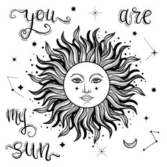 Vector illlustration of sun - astronomy and astrology symbol. Astrology and alchemy vibes. You are my sun lettering phrase. Happy Valentines Day typography poster with handwritten calligraphy text.