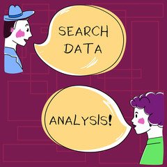 Text sign showing Search Data Analysis. Conceptual photo process of evaluating data using analytical tools Hand Drawn Man and Wo analysis Talking photo with Blank Color Speech Bubble