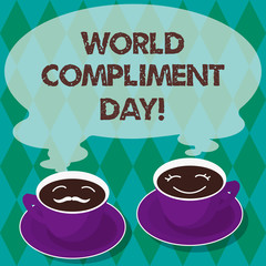 Writing note showing World Compliment Day. Business photo showcasing basic huanalysis need for recognition and appreciation day Sets of Cup Saucer for His and Hers Coffee Face icon with Blank Steam