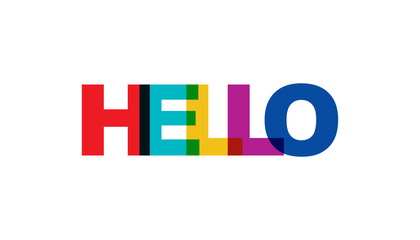 Hello phrase overlap color no transparency. Concept of simple text for typography poster, sticker design, apparel print, greeting card or postcard. Graphic slogan isolated on white background. © SolaruS
