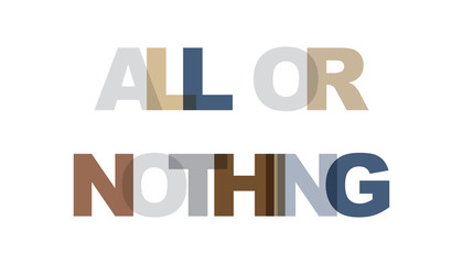 All or nothing, phrase