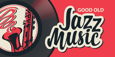 Naklejka premium Vector poster or banner with calligraphic inscription Jazz music with vinyl record and saxophone in retro style on red background