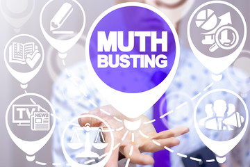 Myth busting business politics concept.