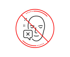 No or stop sign. Face declined line icon. Human profile sign. Facial identification error symbol. Caution prohibited ban stop symbol. No  icon design.  Vector