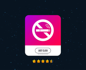 No Smoking sign icon. Quit smoking. Cigarette symbol. Web or internet icon design. Rating stars. Just click button. Vector