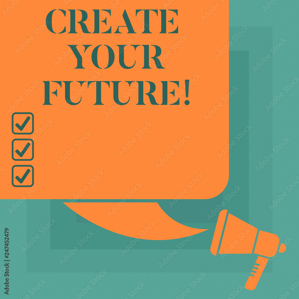 Poster conceptual hand writing showing create your future. business photo text work hard to shape your life